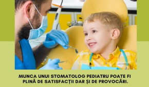  Munca unui stomatolog pediatru poate fi plină de satisfacții dar și de provocări.